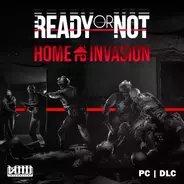 Ready or Not: Home Invasion